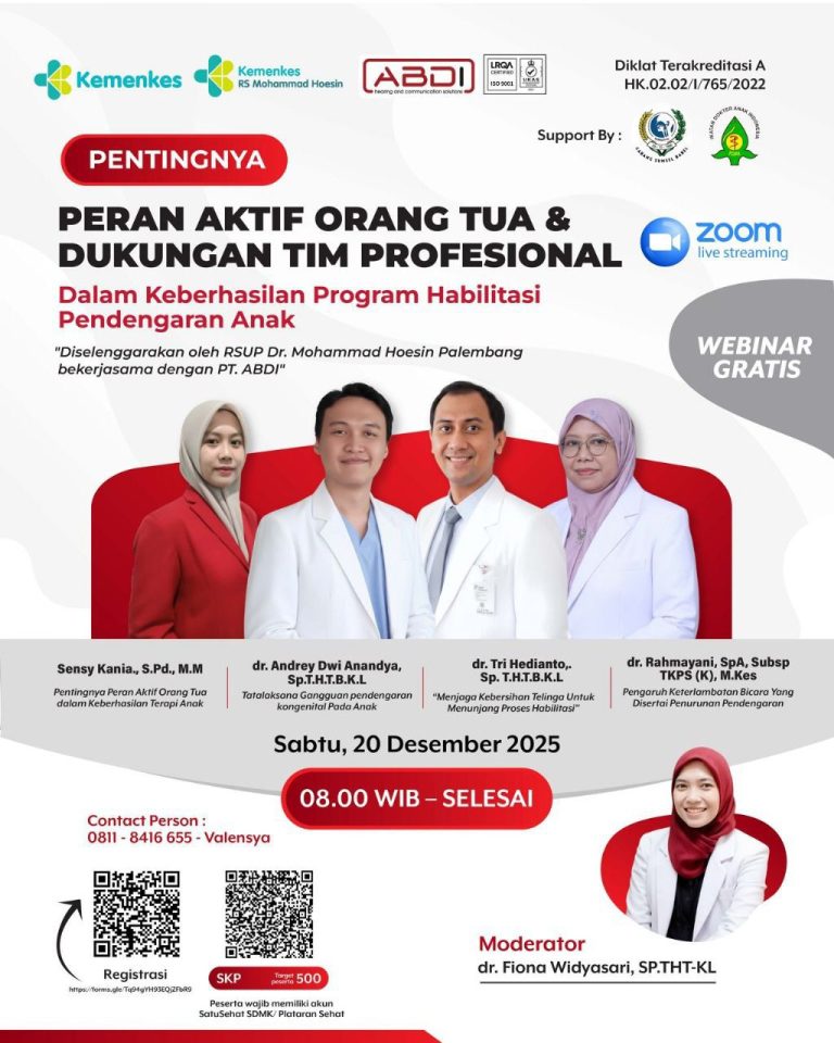 Webinar dengan topik ” Pentingnya Peran Aktif Orang Tua & Dukungan Tim Profesional Dalam Keberhasilan Program Habilitasi Pendengaran Anak”